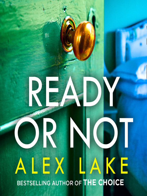 Title details for Ready or Not by Alex Lake - Available